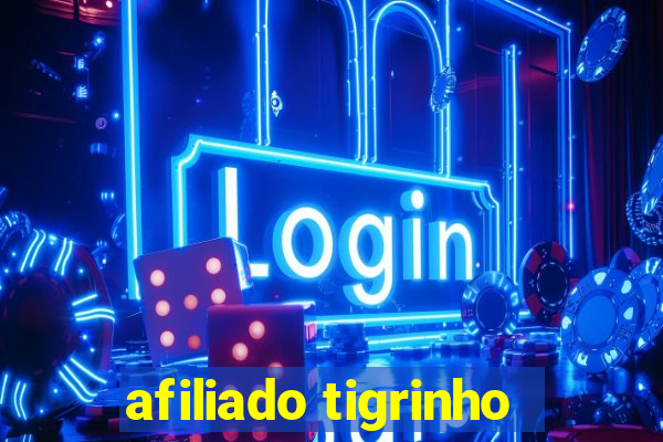 afiliado tigrinho